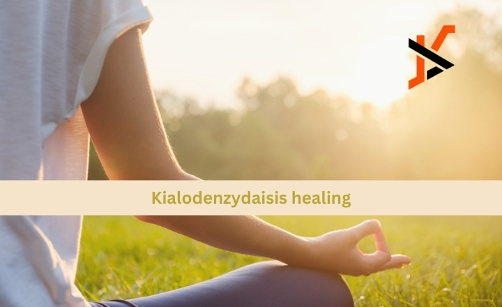 Unlocking the Secrets of Kialodenzydaisis Healing: A Transformative Approach to Wellness